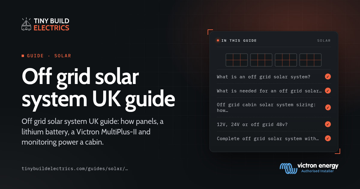 Off Grid Solar System UK: Powering an Off Grid Cabin